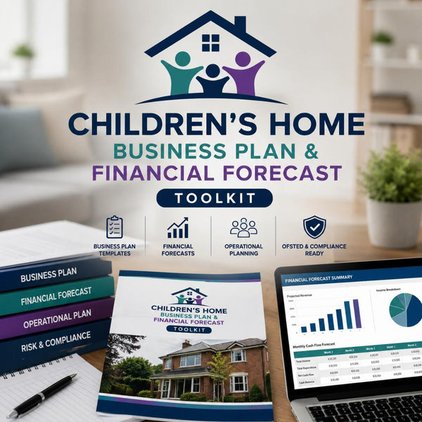 Children's Home Business Plan & Financial Forecast Toolkit | Ofsted Registration Pack