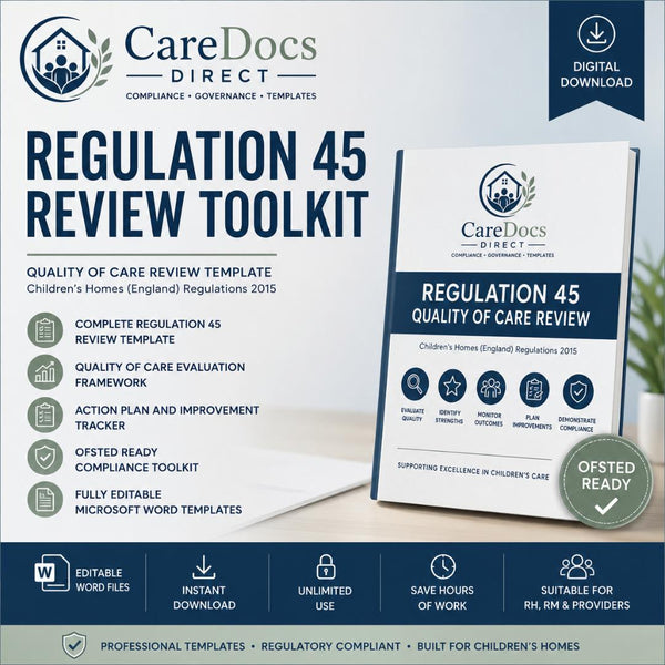 Regulation 45 Quality of Care Review Toolkit | Children's Homes England